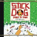 Stick Dog Comes to Town Audiobook