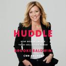 Huddle: How Women Unlock Their Collective Power Audiobook