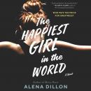 The Happiest Girl in the World: A Novel Audiobook