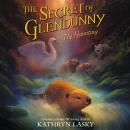 The Secret of Glendunny: The Haunting Audiobook