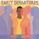 Early Departures, Justin A. Reynolds