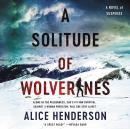A Solitude of Wolverines: A Novel of Suspense Audiobook