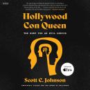 The Con Queen of Hollywood: The Hunt for an Evil Genius Audiobook