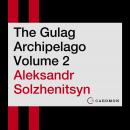 Gulag Archipelago Volume 2: An Experiment in Literary Investigation, Aleksandr I. Solzhenitsyn