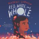 Red, White, and Whole Audiobook