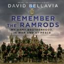 Remember the Ramrods: An Army Brotherhood in War and Peace Audiobook