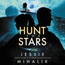 Hunt the Stars: A Novel Audiobook