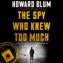 Cover of The Spy Who Knew Too Much: An Ex-CIA Officer’s Quest Through a Legacy of Betrayal