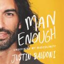 Man Enough: Undefining My Masculinity Audiobook