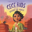 Cece Rios and the Desert of Souls Audiobook