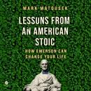 Lessons from an American Stoic: How Emerson Can Change Your Life Audiobook