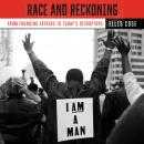Race and Reckoning: From Founding Fathers to Today’s Disruptors Audiobook