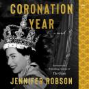 Coronation Year: A Novel, Jennifer Robson
