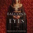 The Falcon's Eyes: A Novel Audiobook