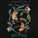 We Two Alone: Stories Audiobook