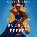 The Duchess Effect: A Novel Audiobook