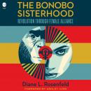 The Bonobo Sisterhood: Revolution Through Female Alliance Audiobook