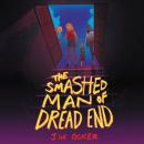 The Smashed Man of Dread End Audiobook