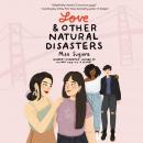 Love & Other Natural Disasters Audiobook