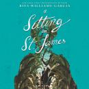 A Sitting in St. James Audiobook