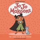 Jo Jo Makoons: The Used-to-Be Best Friend Audiobook