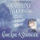 Come Love a Stranger Audiobook