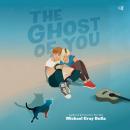 The Ghost of You Audiobook