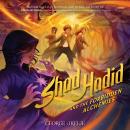 Shad Hadid and the Forbidden Alchemies Audiobook