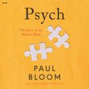 Psych: The Story of the Human Mind, Paul Bloom