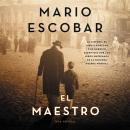 The Teacher  El maestro (Spanish edition): A Novel Audiobook