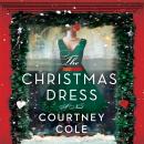 The Christmas Dress: A Novel Audiobook