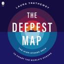 The Deepest Map: The High-Stakes Race to Chart the World’s Oceans Audiobook