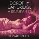 Dorothy Dandridge: A Biography Audiobook