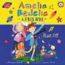 Amelia Bedelia & Friends #6: Amelia Bedelia & Friends Blast Off! Audiobook