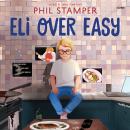 Eli Over Easy Audiobook