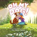 Oh My Dog! Audiobook