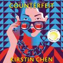 Counterfeit: A Novel, Kirstin Chen
