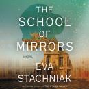 The School of Mirrors: A Novel Audiobook