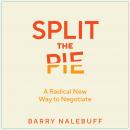 Split the Pie: A Radical New Way to Negotiate Audiobook