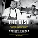 The Dish: The Lives and Labor Behind One Plate of Food Audiobook