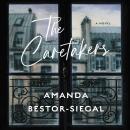 The Caretakers: A Novel