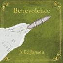 Benevolence: A Novel Audiobook