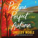 Picture Perfect Autumn: A Novel Audiobook