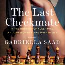 Last Checkmate: A Novel, Gabriella Saab