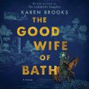 The Good Wife of Bath: A Novel Audiobook