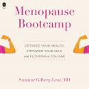 Menopause Bootcamp: Optimize Your Health, Empower Your Self, and Flourish as You Age Audiobook