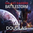 Galaxy Raiders: Battlestorm: Galaxy Raiders Audiobook