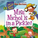 My Weirdtastic School #4: Miss Nichol Is in a Pickle! Audiobook