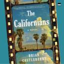The Californians: A Novel Audiobook