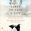 What It Takes to Save a Life: A Veterinarian’s Quest for Healing and Hope Audiobook